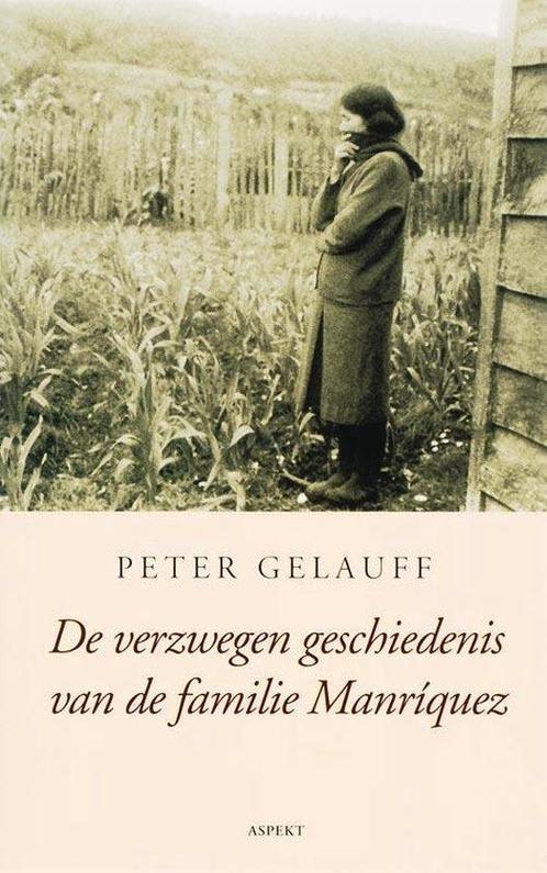 De verzwegen geschiedenis van de familie Manríquez, Boeken, Overige Boeken, Ophalen of Verzenden