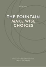 9789083183657 The fountain, make wise choices | Tweedehands, Verzenden, Zo goed als nieuw, Els van Steijn