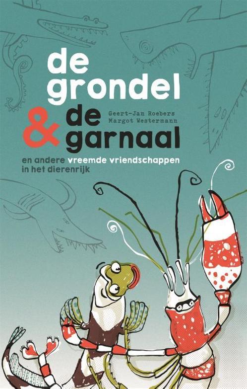 De grondel & de garnaal en andere vreemde vriendschappen in, Boeken, Overige Boeken, Zo goed als nieuw, Verzenden