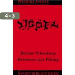 Heimwee naar Peking / Nederlandse sportbibliotheek / 9, Boeken, Verzenden, Gelezen, Bettine Vriesekoop