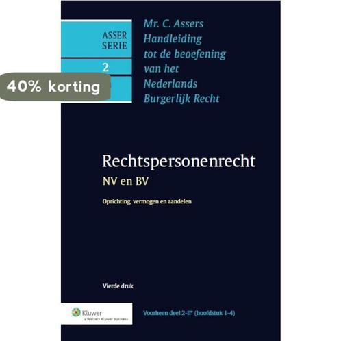 Asser-serie 2-IIa -  NV en BV - Oprichting, vermogen en, Boeken, Wetenschap, Zo goed als nieuw, Verzenden