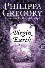 Virgin Earth 9780007228485 Philippa Gregory, Boeken, Verzenden, Gelezen, Philippa Gregory