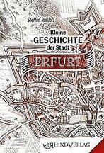 Kleine Geschichte der Stadt Erfurt: Band 45 (Rhino ...  Book, Zo goed als nieuw, Steffen Raßloff, Verzenden