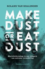 Make dust or eat dust 2.0 9789047014362 Roland van Kralingen, Verzenden, Gelezen, Roland van Kralingen