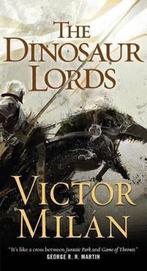 The Dinosaur Lords 9780765382115 Victor Milan, Verzenden, Gelezen, Victor Milan