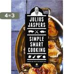 Simple smart cooking 9789048829187 Julius Jaspers, Verzenden, Gelezen, Julius Jaspers