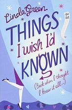 Things I Wish Id Known 9780755356478 Linda Green, Verzenden, Gelezen, Linda Green