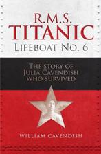 9781916846203 R.M.S. Titanic Lifeboat No 6, Boeken, Verzenden, Nieuw, William Cavendish