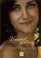 Vreemd gedrag 9789036436755 Johanne A. van Arnhem, Boeken, Streekboeken en Streekromans, Verzenden, Zo goed als nieuw, Johanne A. van Arnhem