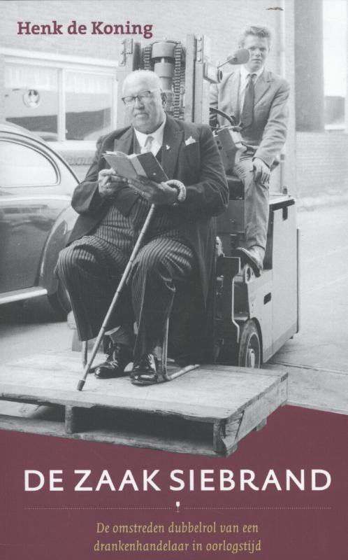 De zaak Siebrand 9789078430087 Henk De Koning, Boeken, Geschiedenis | Wereld, Gelezen, Verzenden