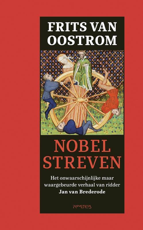 Nobel streven 9789044634679 Frits van Oostrom, Boeken, Overige Boeken, Zo goed als nieuw, Verzenden
