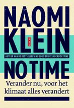 No time 9789044533767 Naomi Klein, Boeken, Gelezen, Naomi Klein, Verzenden