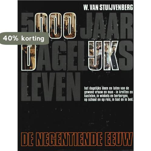 W. van Stuijvenberg - 5000 Jaar Dagelijks Leven - De, Boeken, Overige Boeken, Gelezen, Verzenden