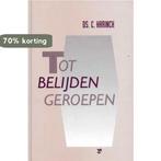 TOT BELIJDEN GEROEPEN 9789050303804 C. Harinck, Boeken, Verzenden, Gelezen, C. Harinck