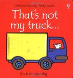 Thats Not My Truck (Touchy-Feely Board Books), Wells,, Gelezen, Verzenden, Rachel Wells, Fiona Watt