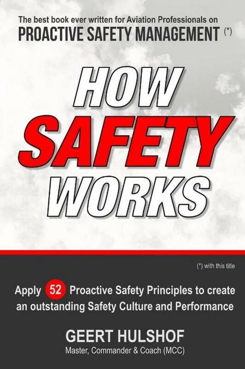 9789081015479 How Safety Works Geert Hulshof, Boeken, Schoolboeken, Nieuw, Verzenden