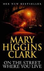 On the Street Where You Live 9780743414999, Verzenden, Gelezen, Mary Higgins Clark