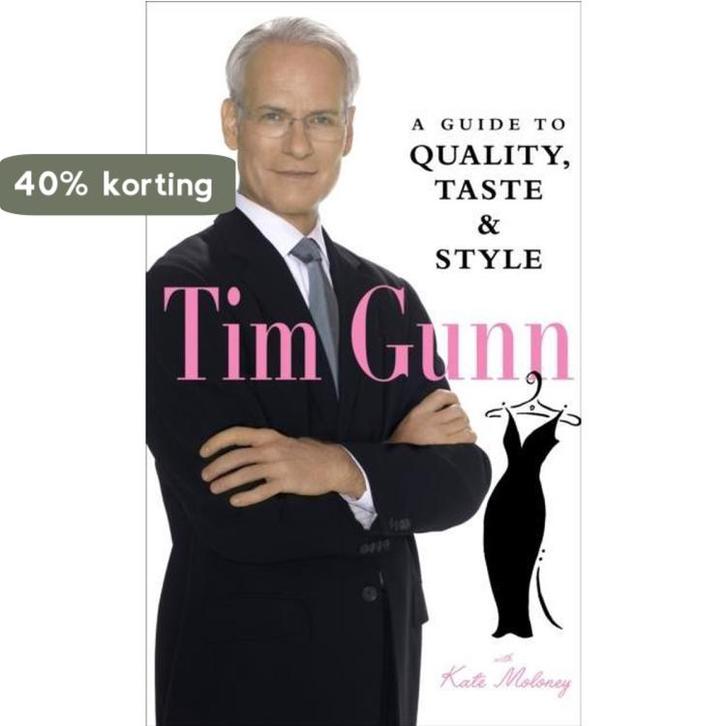 Tim Gunn: A Guide to Quality, Taste & Style 9780810992849, Boeken, Taal | Engels, Zo goed als nieuw, Verzenden