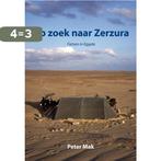 Op zoek naar Zerzura 9789089545251 Peter Mak, Verzenden, Gelezen, Peter Mak