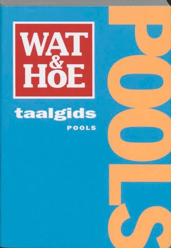 Wat & Hoe taalgids Pools / Wat & Hoe taalgids 9789021541136, Boeken, Reisgidsen, Gelezen, Verzenden
