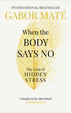 9781785042225 When the Body Says No Dr Gabor Mate, Boeken, Verzenden, Nieuw, Dr Gabor Mate