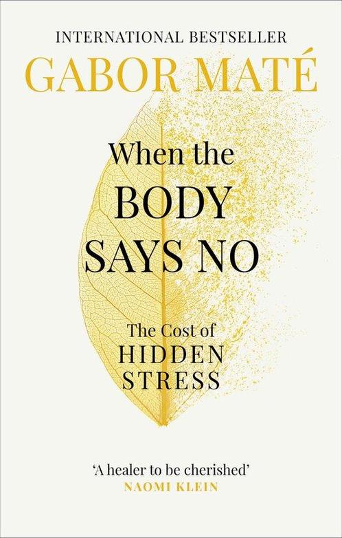 9781785042225 When the Body Says No Dr Gabor Mate, Boeken, Gezondheid, Dieet en Voeding, Nieuw, Verzenden