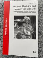 Mothers, medicine and morality in rural Mali, Boeken, Gelezen, Afrika, Verzenden, Lianne Holten