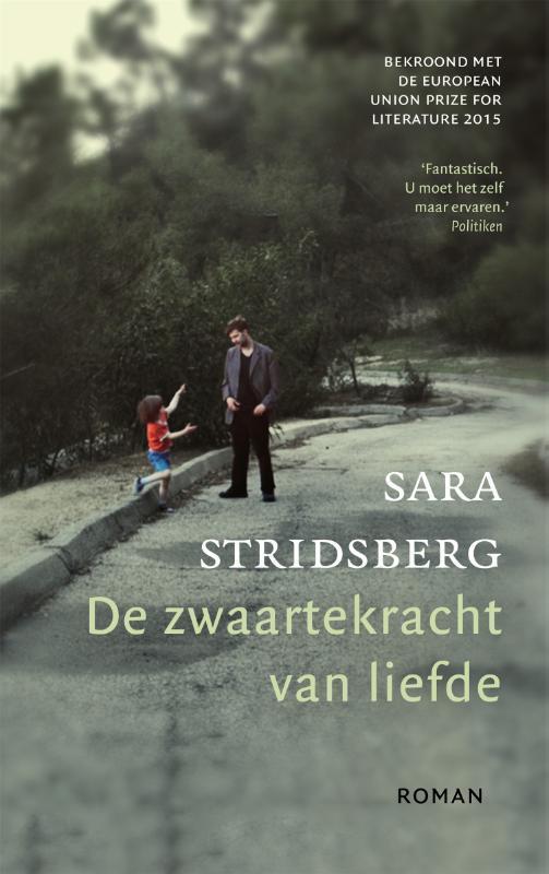De zwaartekracht van liefde 9789048843206 Sara Stridsberg, Boeken, Romans, Zo goed als nieuw, Verzenden