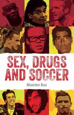 9789402600827 Sex, Drugs  Soccer Maarten Bax, Nieuw, Maarten Bax, Verzenden