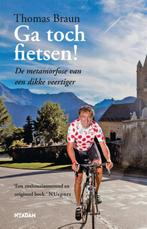 Ga toch fietsen! 9789046813348 Thomas Braun, Verzenden, Zo goed als nieuw, Thomas Braun