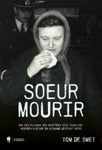 Soeur Mourir 9789072201232 Tom De Smet, Verzenden, Gelezen, Tom De Smet