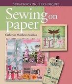 Scrapbooking techniques: sewing on paper by Catherine, Boeken, Hobby en Vrije tijd, Gelezen, Catherine Matthews-Scanlon, Verzenden