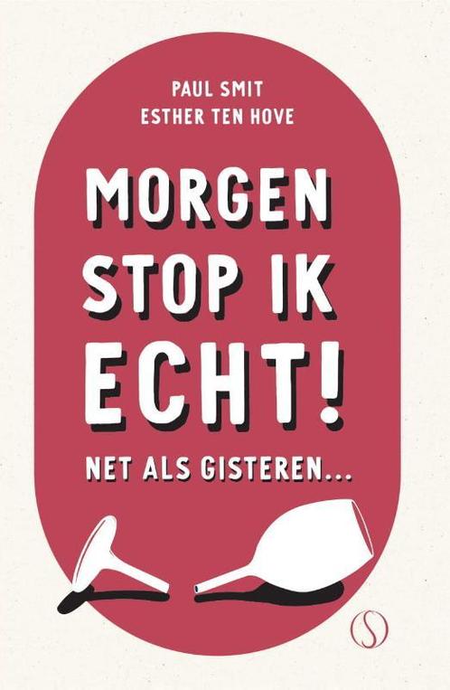Morgen stop ik echt! 9789493228269 Paul Smit, Boeken, Psychologie, Zo goed als nieuw, Verzenden