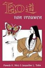 Tao Van Vrouwen 9789053400494 Pamela K. Metz, Boeken, Gelezen, Verzenden, Pamela K. Metz, Jacqueline L. Tobin