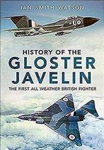 History of the Gloster Javelin: The First All Weather, Nieuw, Verzenden