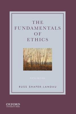 The Fundamentals of Ethics 9780190058319, Boeken, Filosofie, Zo goed als nieuw, Verzenden