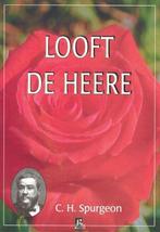 Looft de Heer 9789075957136 Charles Haddon Spurgeon, Boeken, Verzenden, Gelezen, Charles Haddon Spurgeon