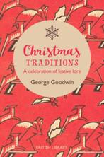 Christmas Traditions | 9780712352949 | George Goodwin, Boeken, Zo goed als nieuw, George Goodwin