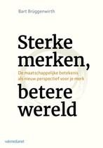 9789462761926 Sterke merken, betere wereld | Tweedehands, Boeken, Schoolboeken, Verzenden, Zo goed als nieuw, Bart Bruggenwirth