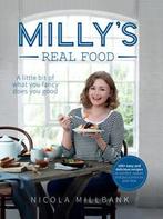 Millys real food: 100+ easy and delicious recipes to, Boeken, Verzenden, Gelezen, Nicola 'milly' Millbank