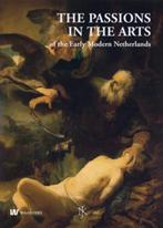The Passions in the Arts of the Early Modern Netherlands /, Verzenden, Zo goed als nieuw