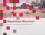 Slachthuis Woonhuis 9789081050111 C. Smit, Verzenden, Zo goed als nieuw, C. Smit