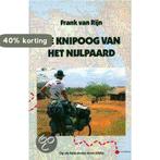 KNIPOOG VAN HET NIJLPAARD, DE   OP DE FIETS DWARS DOOR, Verzenden, Zo goed als nieuw, Frank van Rijn