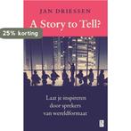 A story to tell? 9789461561671 Jan Driessen, Boeken, Verzenden, Zo goed als nieuw, Jan Driessen