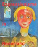 Expressionisme in Nederland, 1910-1930, Boeken, Verzenden, Nieuw