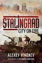 9781526742650 Stalingrad City on Fire Alexey Isaev, Boeken, Verzenden, Nieuw, Alexey Isaev