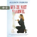 Kus Ze Niet Vaarwel 9789022991473 A. Dubois, Boeken, Verzenden, Zo goed als nieuw, A. Dubois