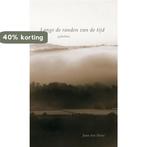 Langs de randen van de tijd 9789490834685 Joan ten Hove, Boeken, Verzenden, Zo goed als nieuw, Joan ten Hove