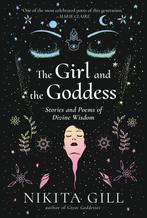 The Girl and the Goddess Stories and Poems of Divine Wisdom, Verzenden, Gelezen, Nikita Gill