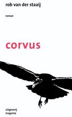 Corvus 9789492241047 Rob van der Staaij, Boeken, Verzenden, Zo goed als nieuw, Rob van der Staaij